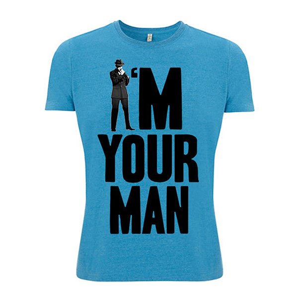 I'M YOUR MAN MID BLUE T-SHIRT